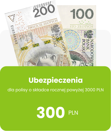 banknot 200 zł i banknot 100 zł z napisem ubezpieczenia 300 PLN
